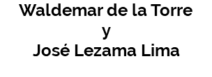 Waldemar de la Torre  y José Lezama Lima